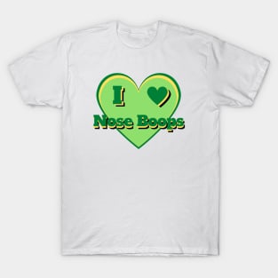 I Heart Nose Boops – I Love Nose Boops – Green T-Shirt